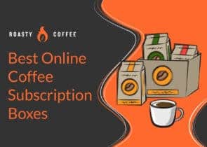 Best Online Coffee Subscription Boxes