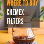 Where To Buy Chemex Filters