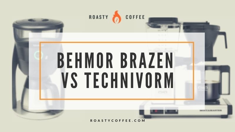 behmor brazen vs technivorm