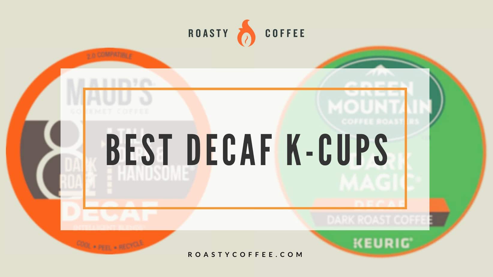 best decaf k-cups