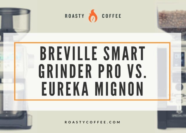 breville smart grinder pro vs eureka mignon