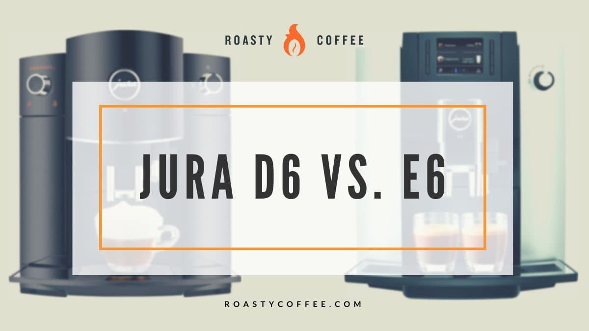 jura d6 vs e6